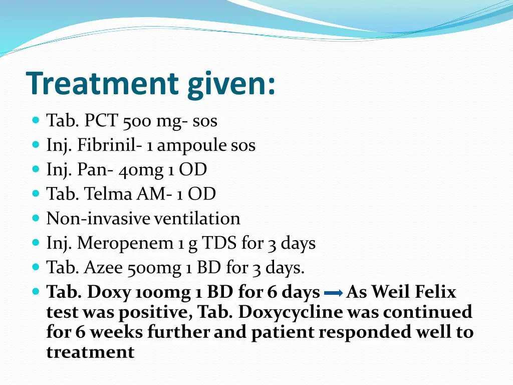 treatment given tab pct 500 mg sos inj fibrinil