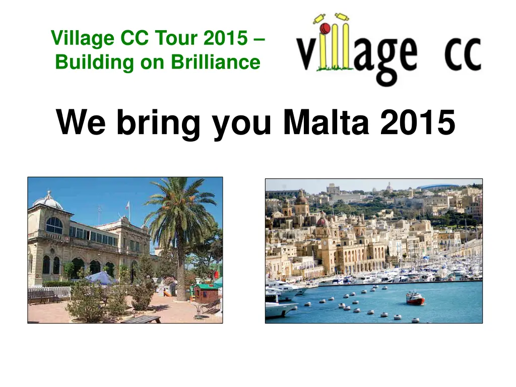 village cc tour 2015 building on brilliance 1