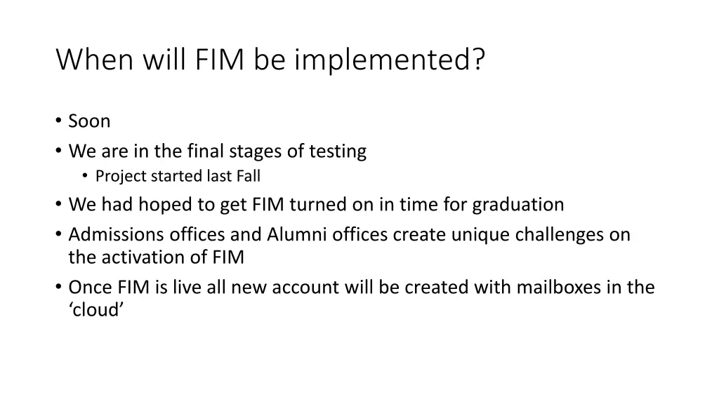 when will fim be implemented