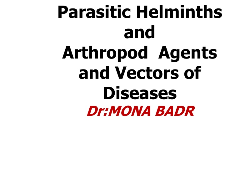 parasitic helminths and arthropod agents