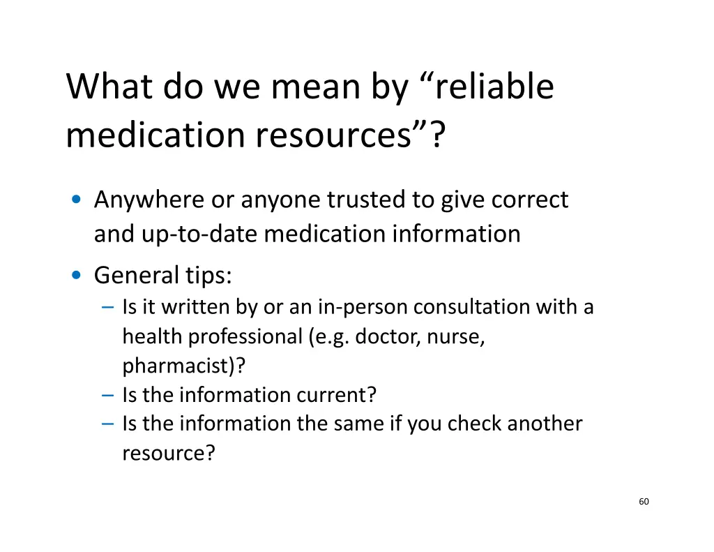 what do we mean by reliable medication resources