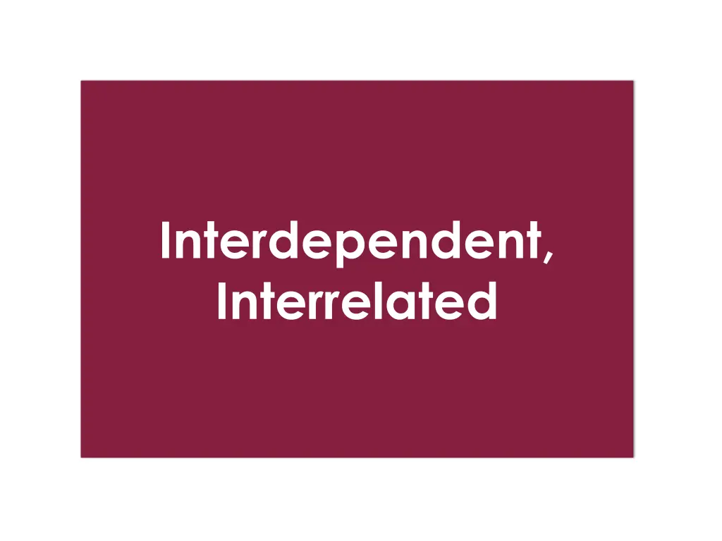 interdependent interrelated