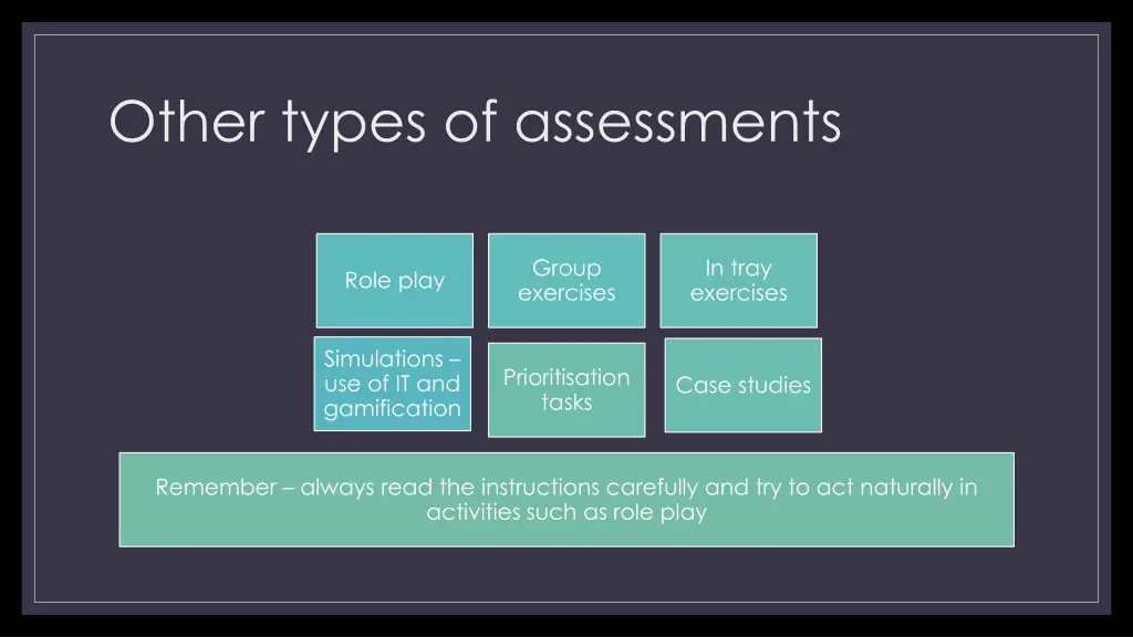 other types of assessments