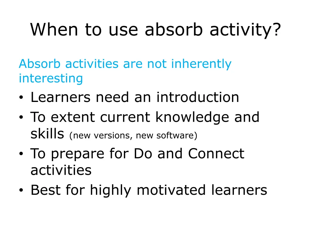 when to use absorb activity