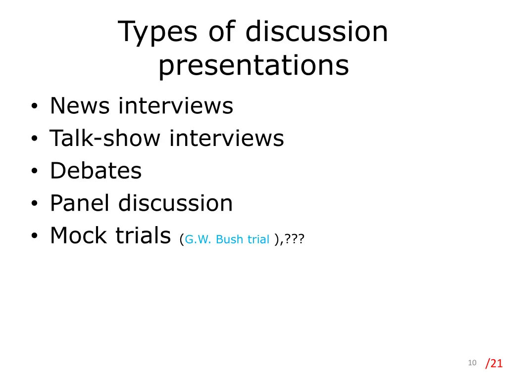 types of discussion presentations news interviews