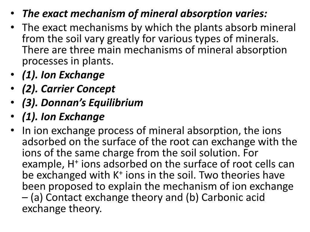 the exact mechanism of mineral absorption varies