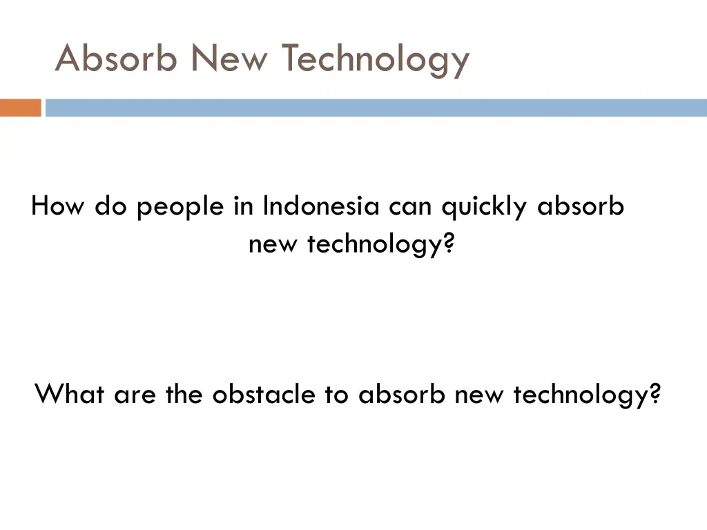 absorb new technology