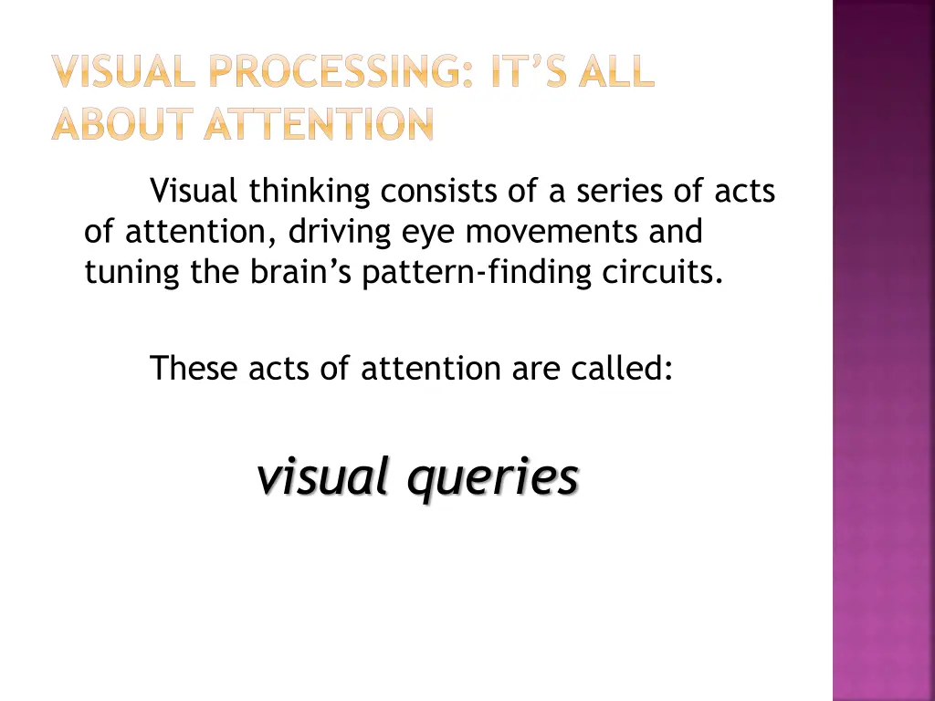 visual processing it s all about attention