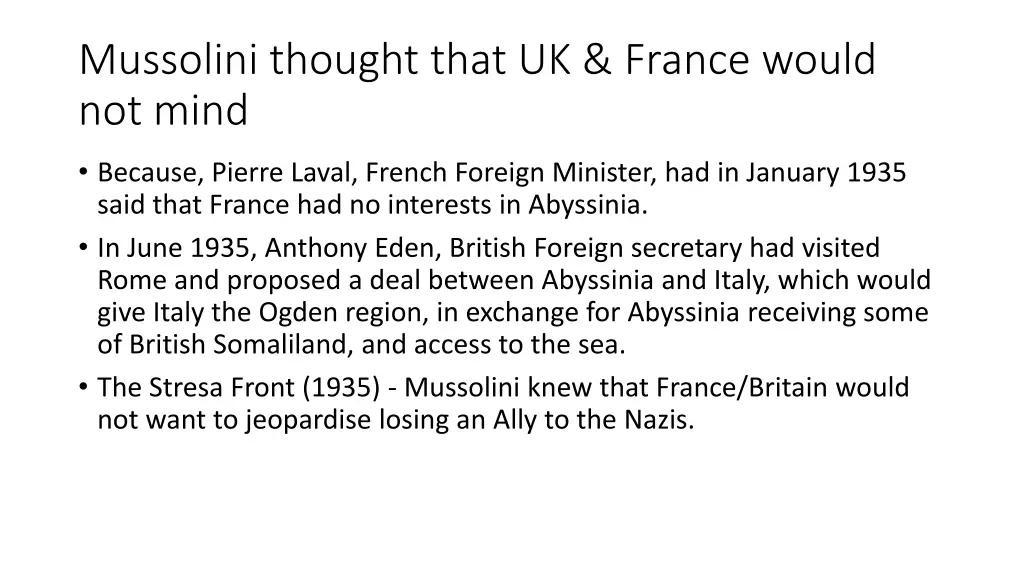 mussolini thought that uk france would not mind