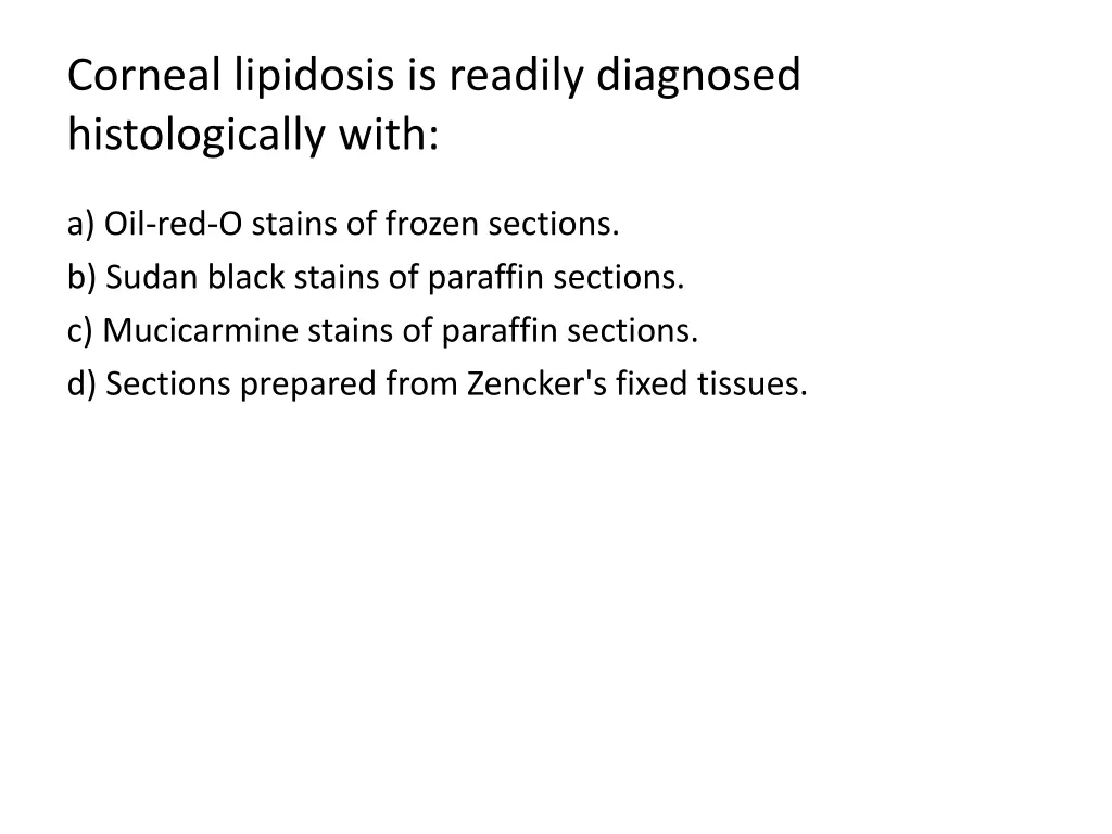 corneal lipidosis is readily diagnosed