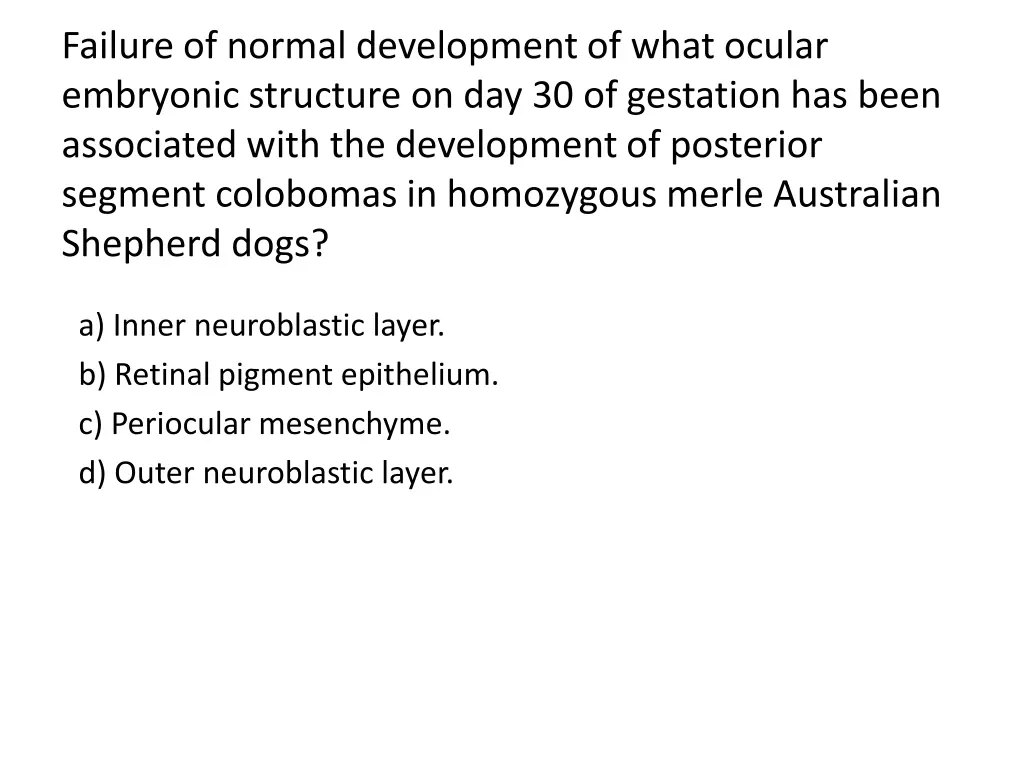 failure of normal development of what ocular