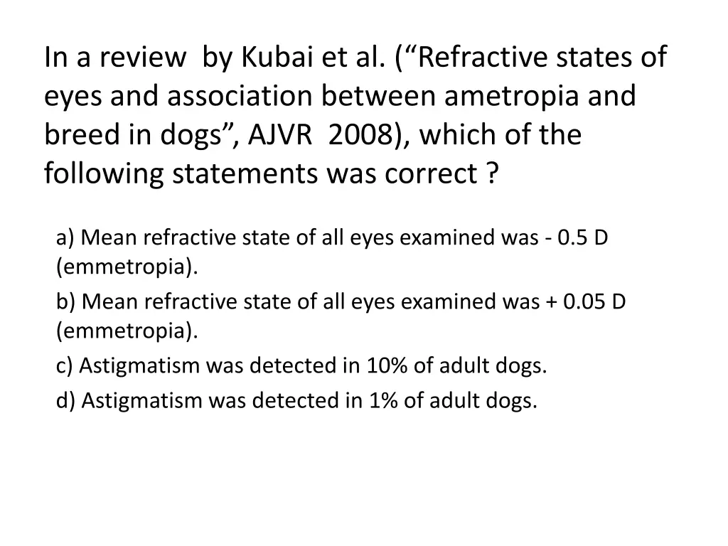 in a review by kubai et al refractive states