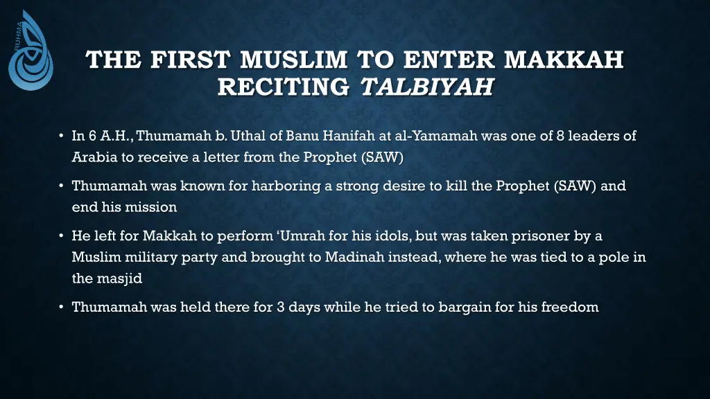 the first muslim to enter makkah reciting talbiyah