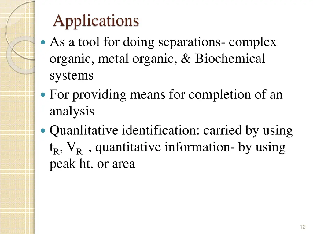 applications as a tool for doing separations