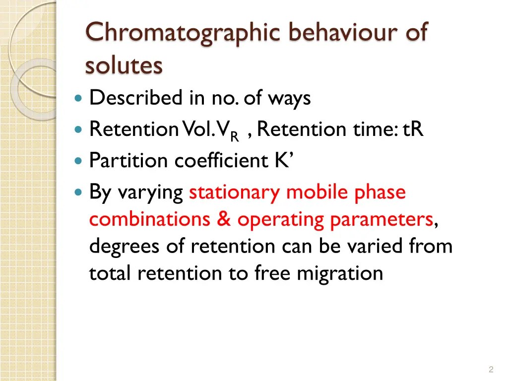 chromatographic behaviour of solutes described