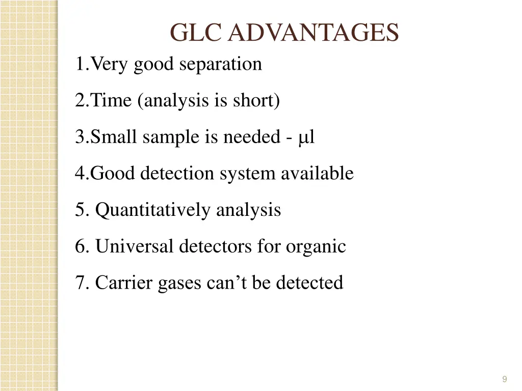 glc advantages 1 very good separation