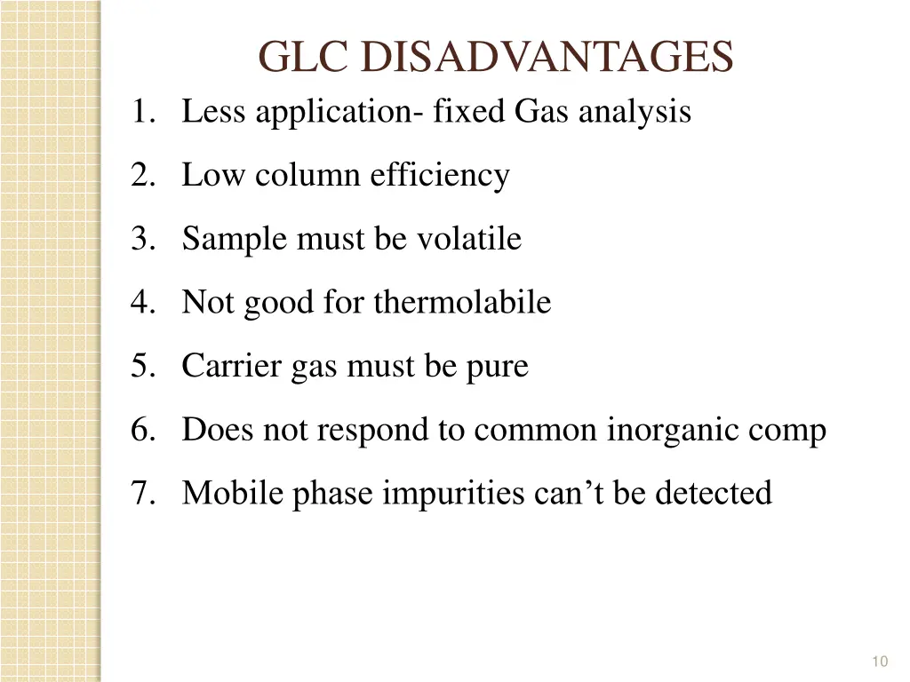 glc disadvantages 1 less application fixed