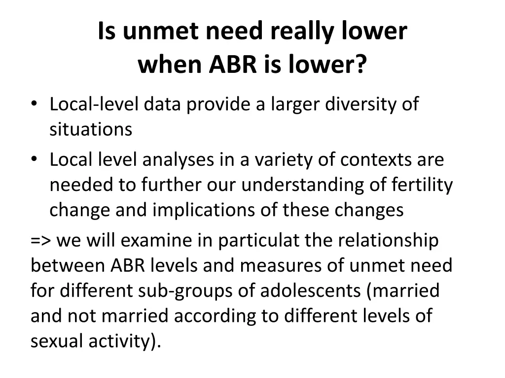 is unmet need really lower when abr is lower