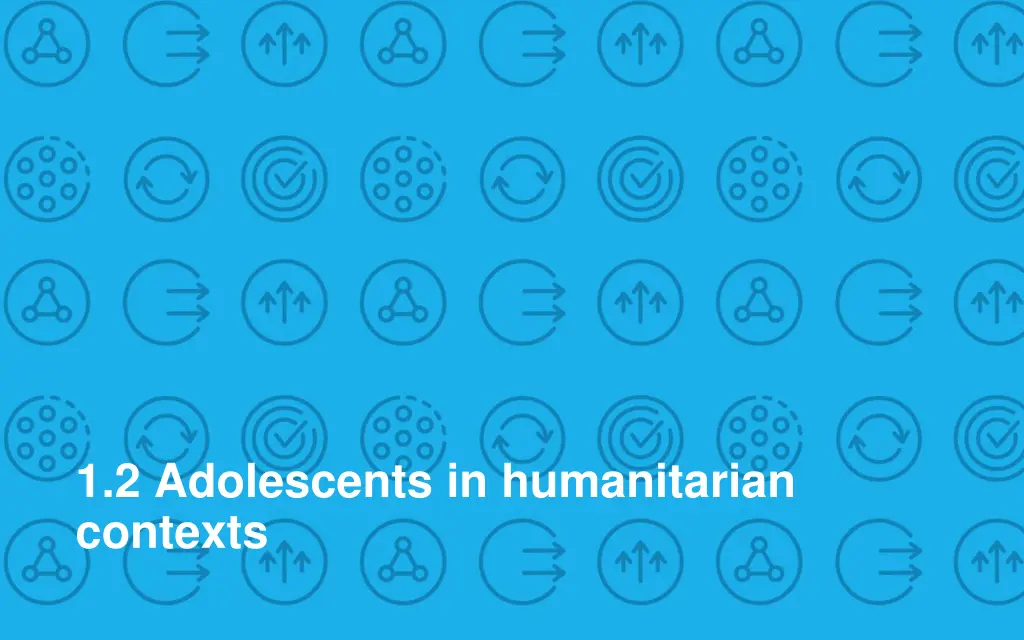 1 2 adolescents in humanitarian contexts