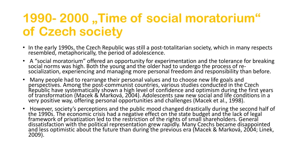 1990 2000 time of social moratorium of czech