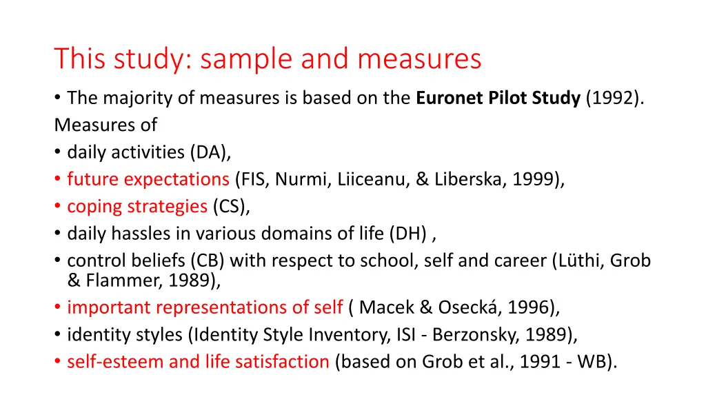 this study sample and measures the majority