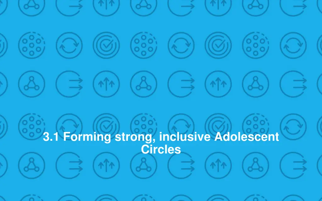 3 1 forming strong inclusive adolescent circles