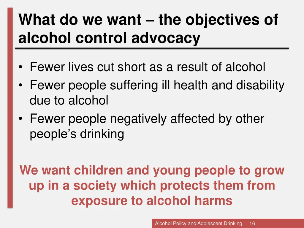 what do we want the objectives of alcohol control