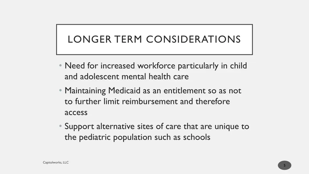 longer term considerations