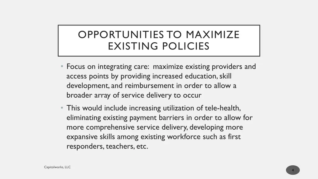 opportunities to maximize existing policies