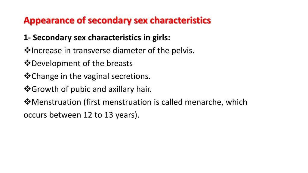 appearance of secondary sex characteristics