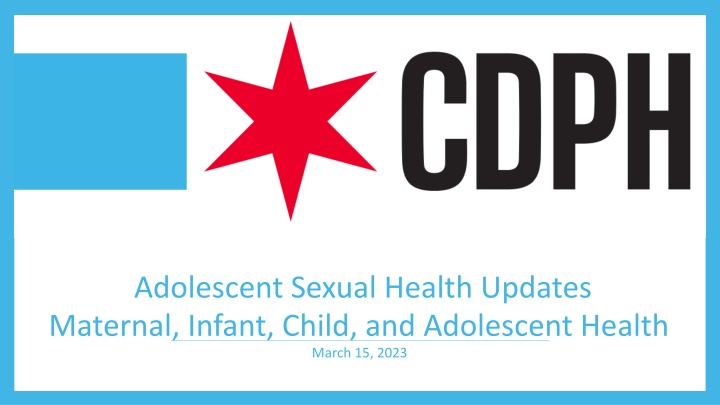 adolescent sexual health updates maternal infant