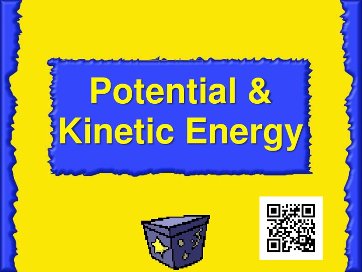 potential kinetic energy