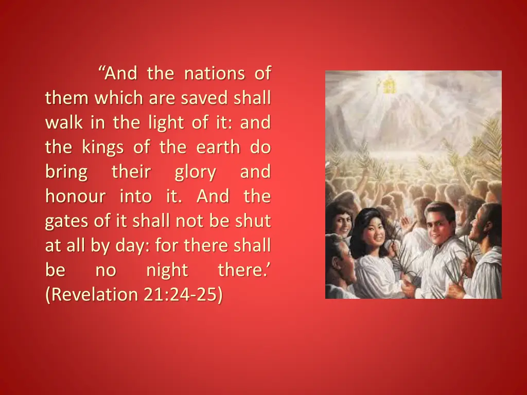 and the nations of them which are saved shall 1