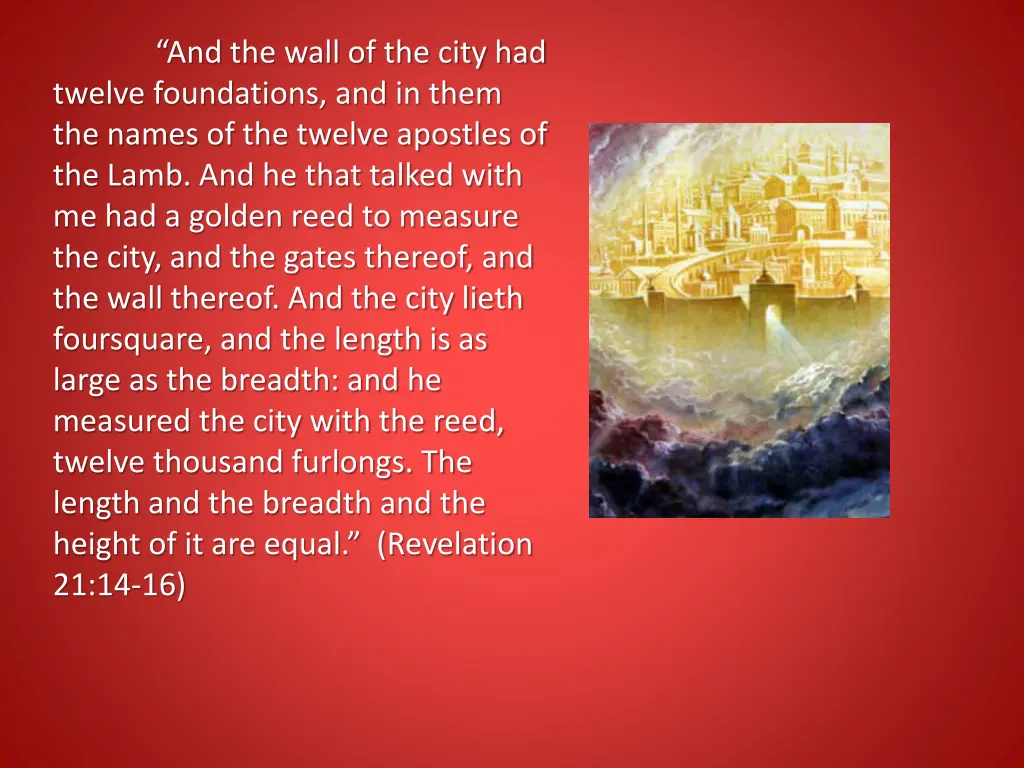 and the wall of the city had twelve foundations