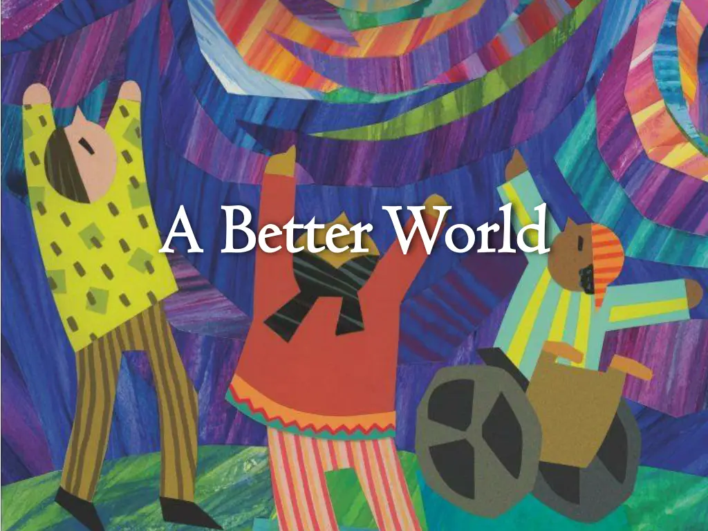 a better world a better world