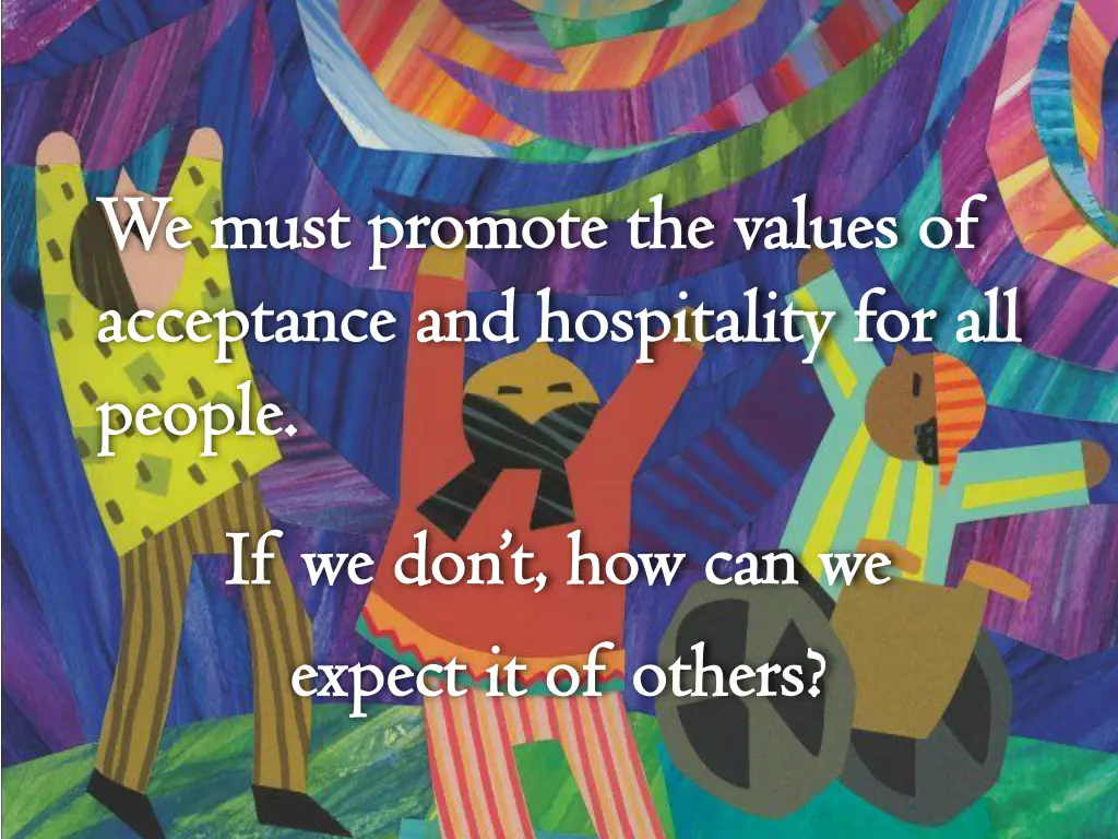 we must promote the values of we must promote