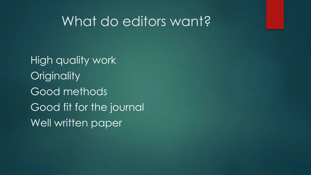 what do editors want