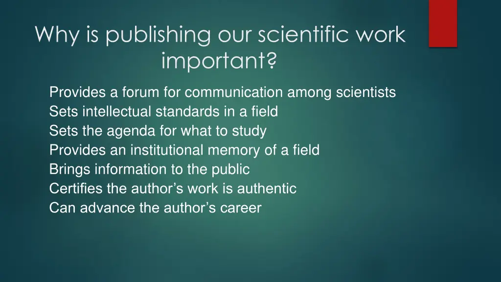 why is publishing our scientific work important