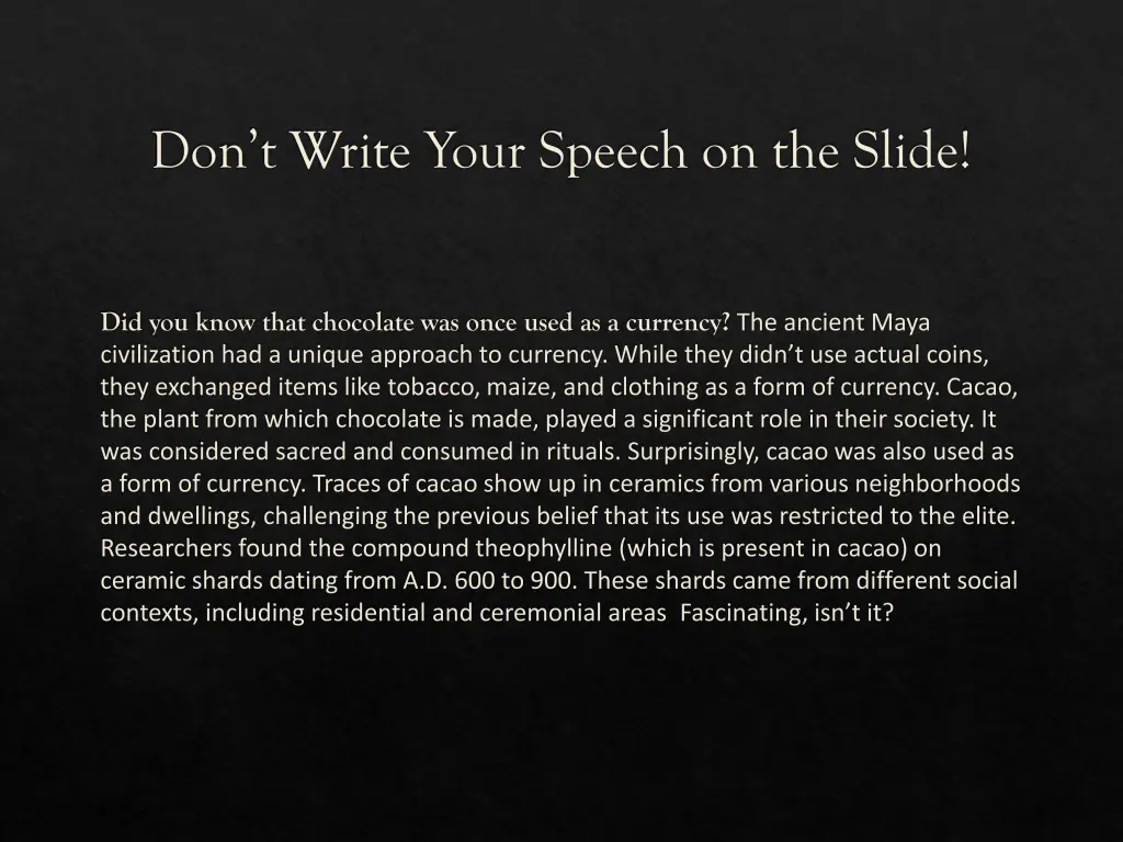 don t write your speech on the slide