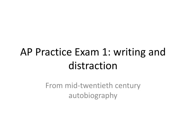 ap practice exam 1 writing and distraction