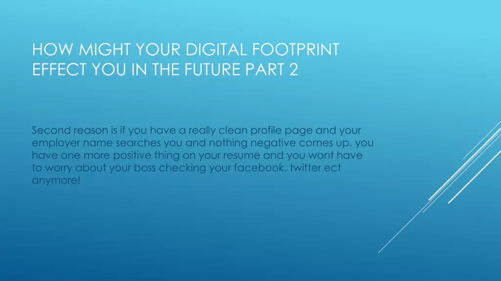 how might your digital footprint effect 1