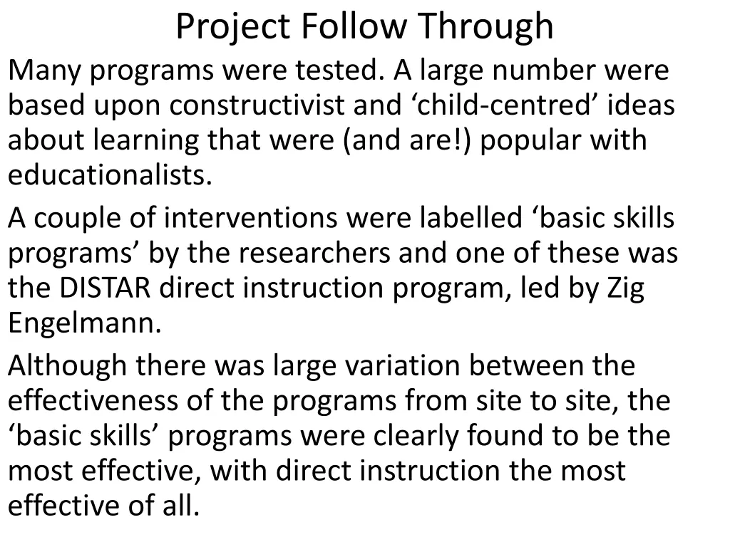 project follow through many programs were tested