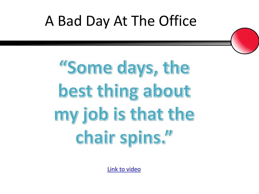 a bad day at the office