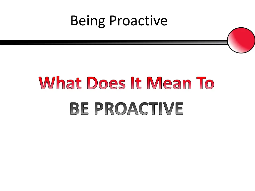 being proactive