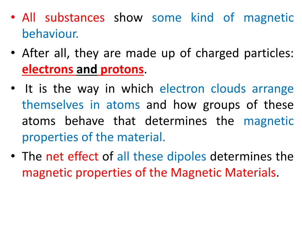 all substances show some kind of magnetic