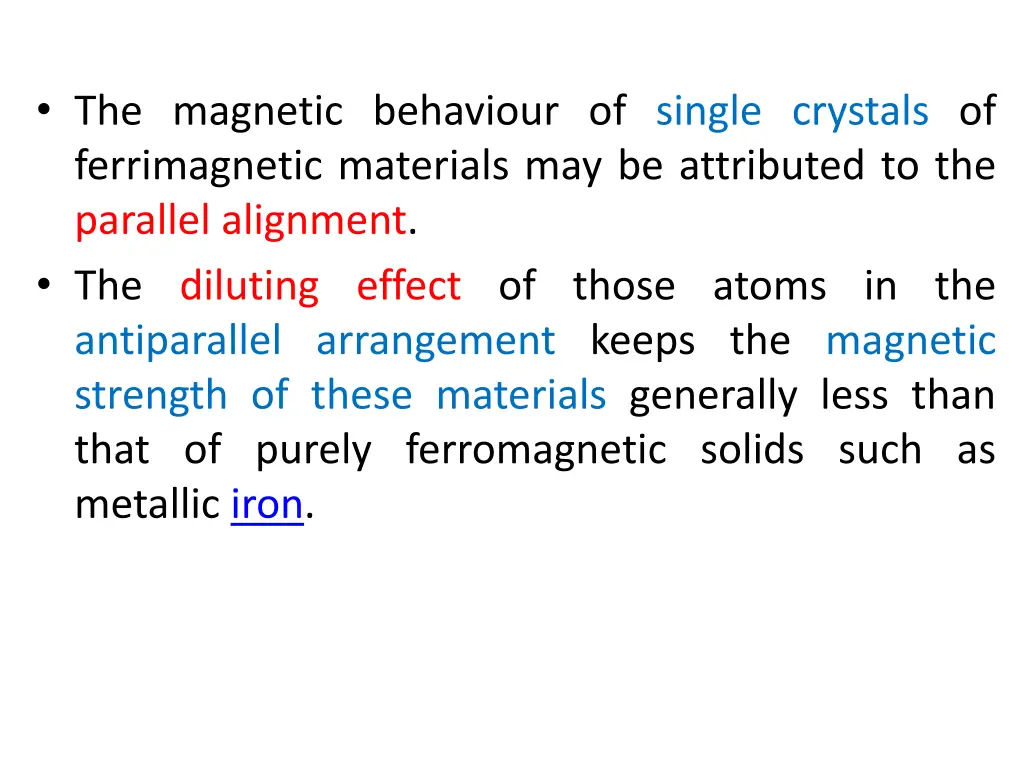 the magnetic behaviour of single crystals