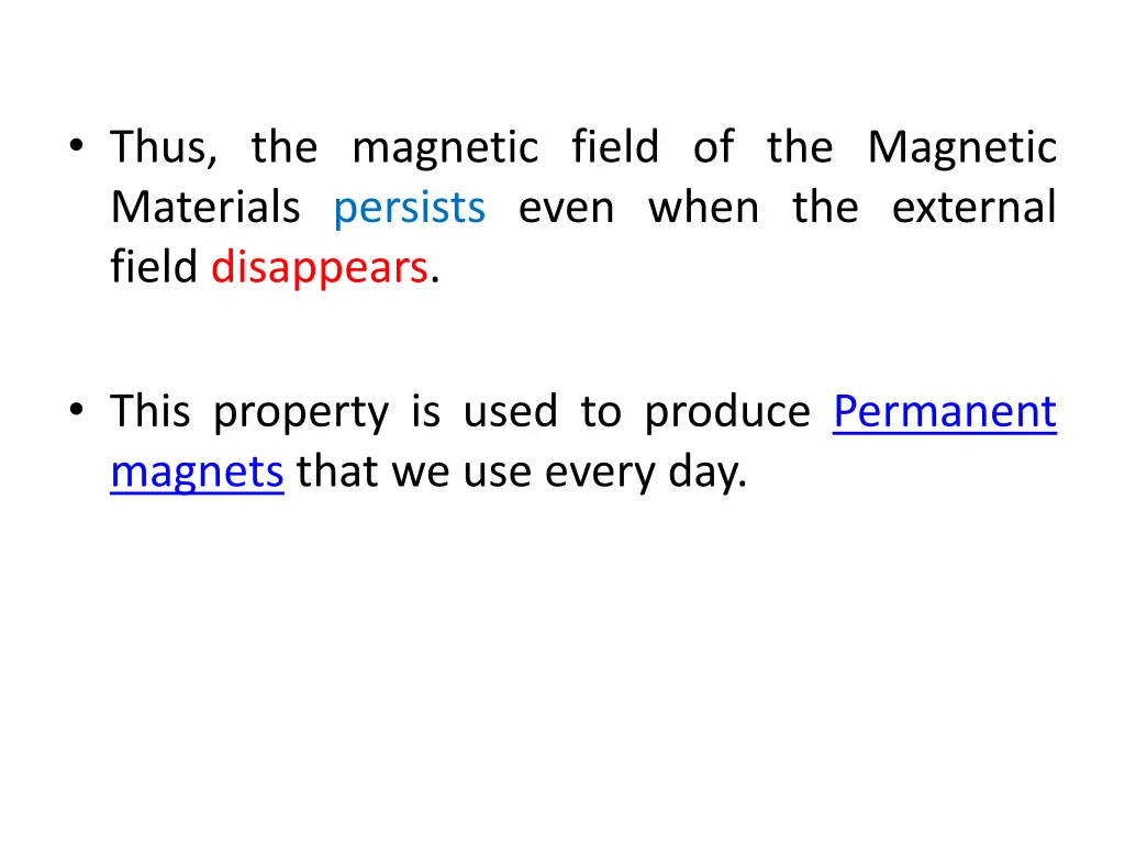 thus the magnetic field of the magnetic materials