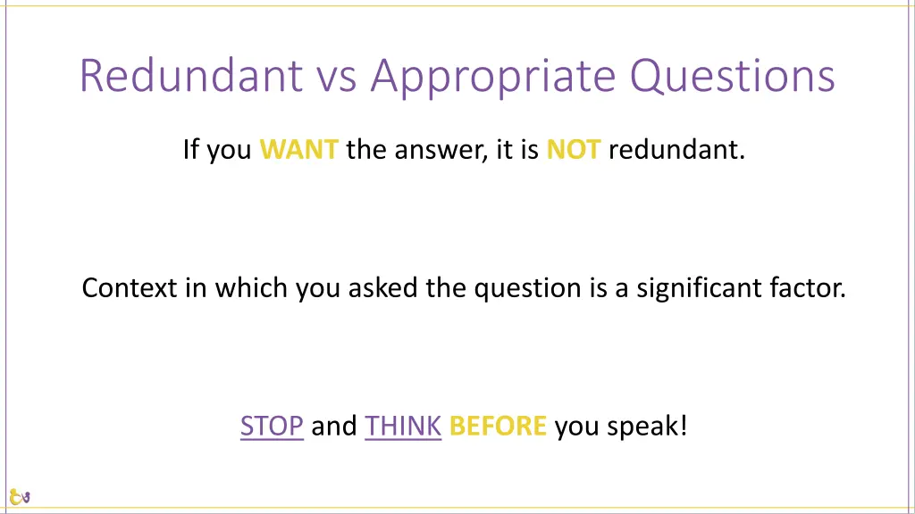 redundant vs appropriate questions