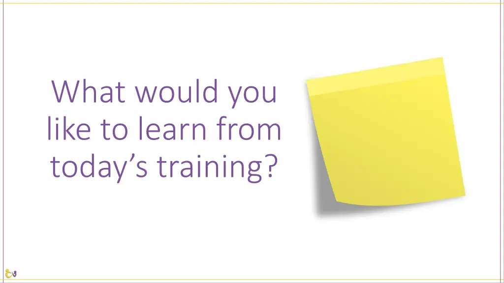 what would you like to learn from today s training