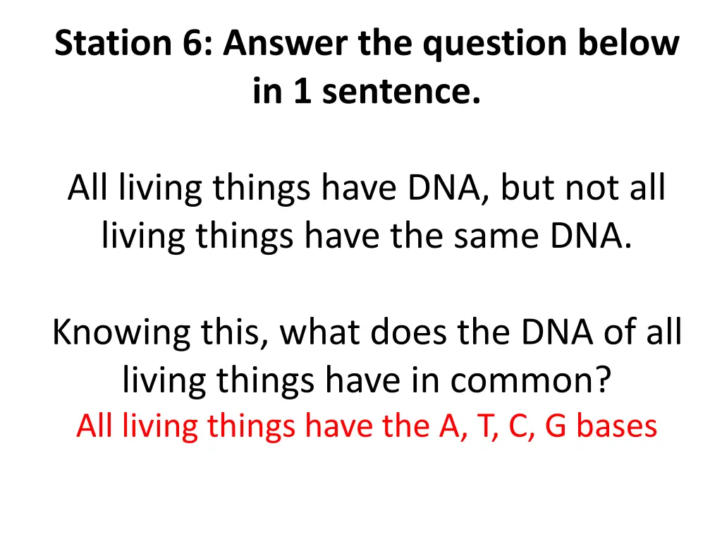 station 6 answer the question below in 1 sentence 1